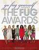 Go Fug Yourself: The Fug Awards, Heather Cocks and Jessica Morgan 