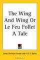The Wing And Wing or Le Feu Follet a Tale, James Fenimore Cooper 