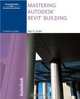 Mastering Autodesk Revit Building (Autodesk Revit), Paul F. Aubin 