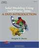 Solid Modeling Using SolidWorks 2006, DVD Intro, Doug Baxter 