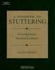 A Handbook on Stuttering, Oliver Bloodstein, Nan Bernstein Ratner 