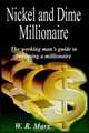 Nickel And Dime Millionaire: The Working Man