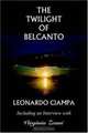 The Twilight Of Belcanto: Including An Interview With Virginia Zeani, Leonardo Ciampa 