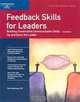 Feedback Skills for Leaders: Building Constructive Communication Skills Up and Down the Ladder, Patti Hathaway 