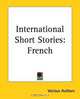 International Short Stories: French, Francis J. Reynolds 