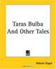 Taras Bulba And Other Tales, Nikolai Vasilevich Gogol 