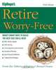 Retire Worry-Free: Money-Smart Ways to Build the Nest Egg You