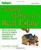 Making Money in Real Estate : How to Start Out on the Road to Financial Independence with Residential and Commercial Property (Kiplinger