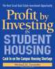 Profit by Investing in Student Housing: Cash In on the Campus Housing Shortage, Michael Zaransky 