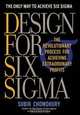 Design for Six Sigma: The Revolutionary Process for Achieving Extraordinary Profits, Subir Chowdhury 