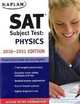 Kaplan SAT Subject Test Physics 2010-2011 Edition, Hugh Henderson 