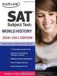 Kaplan SAT Subject Test World History 2010-2011 Edition, Peggy Martin 
