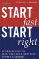 Start Fast Start Right: 12 Strategies to Maximize Your Business From the Start, Andrew Sherman 