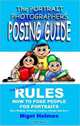 The Portrait Photographers Posing Guide: How to pose people for portraits, Nigel Holmes 