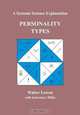 Personality Types: A Systems Science Explanation, Walter Lowen, Lawrence Miike 