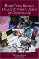 Road Trips, Broken Hearts & Other Debris of Growing Up, Melissa Schad 