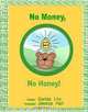 No Money, No Honey!: The key to your child