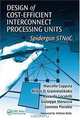 Design of Cost-Efficient Interconnect Processing Units: Spidergon STNoC (System-on-Chip Design and Technologies), Marcello Coppola, Miltos D. Grammatikakis, Riccardo Locatelli, Giuseppe Maruccia, Lorenzo Pieralisi 