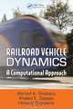 Railroad Vehicle Dynamics: A Computational Approach, Ahmed A. Shabana, Khaled E. Zaazaa, Hiroyuki Sugiyama 