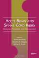 Acute Brain and Spinal Cord Injury: Evolving Paradigms and Management, 
