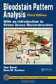 Bloodstain Pattern Analysis with an Introduction to Crime Scene Reconstruction, Tom Bevel, Ross M. Gardner 