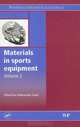 Materials in Sports Equipment, Volume 2 (Woodhead Publishing in Materials), 