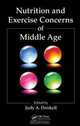 Nutrition and Exercise Concerns of Middle Age, Judy A. Driskell 