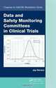 Data and Safety Monitoring Committees in Clinical Trials (Chapman & Hall/CRC Biostatistics Series), Jay Herson 