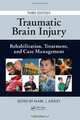 Traumatic Brain Injury: Rehabilitation, Treatment, and Case Management, Third Edition, 