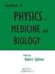 Handbook of Physics in Medicine and Biology, Robert Splinter 