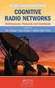 Cognitive Radio Networks: Architectures, Protocols, and Standards (Wireless Networks and Mobile Communications), 