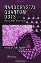 Nanocrystal Quantum Dots, Second Edition (Laser and Optical Science and Technology), 