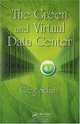 The Green and Virtual Data Center, Greg Schulz 