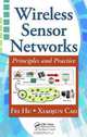 Wireless Sensor Networks: Principles and Practice, Fei Hu, Xiaojun Cao 