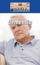 Dementia (Diseases and Disorders), Lizabeth Hardman 