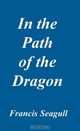 In the Path of the Dragon, Francis Seagull 