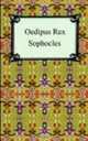 Oedipus Rex: Oedipus the King, Sophocles 