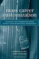 Mass Career Customization: Aligning the Workplace With Today