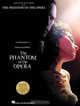 The Phantom of the Opera : Includes Material from the Blockbuster Movie, 