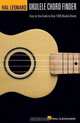 Hal Leonard Ukulele Chord Finder: Easy-to-Use Guide to Over 1,000 Ukulele Chords, 