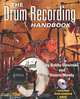 The Drum Recording Handbook: Music Pro Guides, Bobby Owsinski, Dennis Moody 