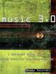 Music 3.0: A Survival Guide for Making Music in the Internet Age, Bobby Owsinski 