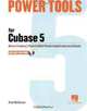 Power Tools for Cubase 5: Music Pro Guides (Technical Reference), Brian McConnon 