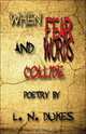 When Fear and Words Collide, L. N. Dukes 
