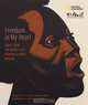 Freedom In My Heart: Voices From The United States National Slavery Museum, 