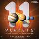 11 Planets: A New View of the Solar System, David A. Aguilar 
