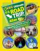 National Geographic Kids Ultimate U.S. Road Trip Atlas: Maps, Games, Activities, and More for Hours of Backseat Fun, Crispin Boyer 