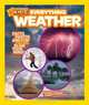National Geographic Kids Everything Weather: Facts, Photos, and Fun that Will Blow You Away, Kathy Furgang 