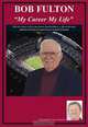 Bob Fulton: "My Life My Career", Bob Fulton 