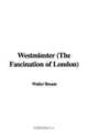 Westminster (The Fascination of London), Walter Besant 